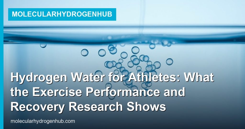 Hydrogen Water for Athletes: What the Exercise Performance and Recovery Research Shows - MolecularHydrogenHub